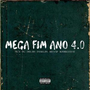 Mega Fim De Ano 4.0 (feat. MC DG, Mc Diel Bh, Mc Danielzin, MC SILVA NP & MC RODRIGUES ST) (Explicit)