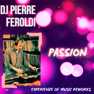 Passion - Experience of Music Reworks (Remix)