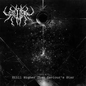 Still Higher Than Saviour's Star