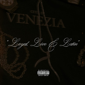 "Loyal, Live & Latin" vol.1 (Explicit)
