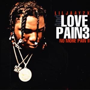 Love And Pain 3 No More Pain ll (Explicit)