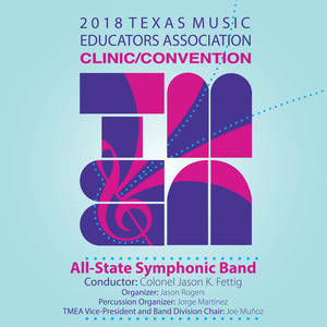 2018 Texas Music Educators Association (Tmea) : All-State Symphonic Band (Live)