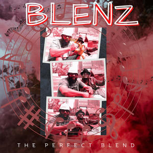 BLENZ The Perfect Blend (Explicit)