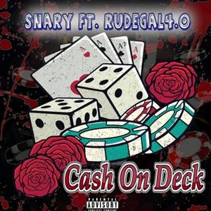 Cash on deck (feat. RudeGal4.0) [Explicit]