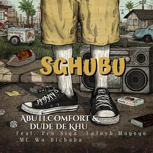 Sgubu (Abuti Comfort) (feat. Dude De Khu, Pro Siga, Mc Wa Dichaba, Latosh & Mayoyo)