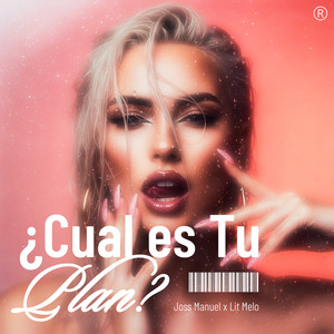 ¿CUAL ES TU PLAN? (Explicit)
