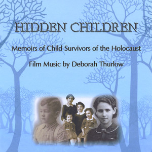 Hidden Children - Memoirs of Child Survivors of the Holocaust - Film Music