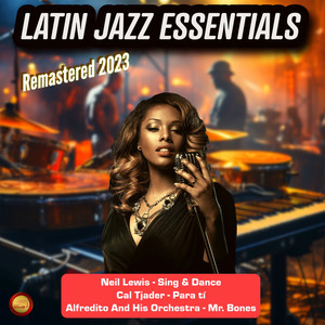Latin Jazz Essentials (Remastered 2023)