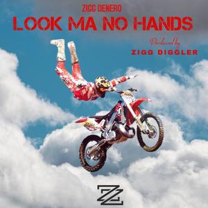 LOOK MA NO HANDS (Explicit)