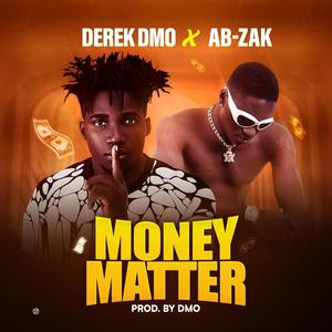 Money matter (feat. Derek dmo) (Explicit)
