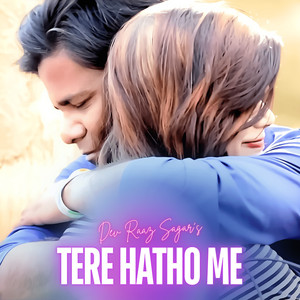 Tere Hatho Me