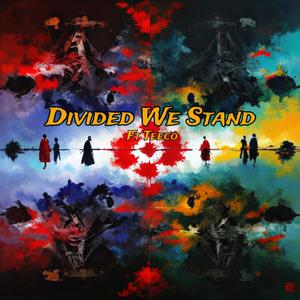 Divided We stand (Explicit)