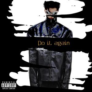 Do It Again (feat. ARKHXM)