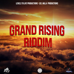 Grand Rising Riddim (Explicit)