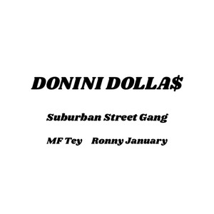 DONINI DOLLA$ (feat. MF Tey & Ronny January)