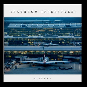 Heathrow (Freestyle)
