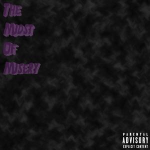 The Midst Of Misery (Explicit)