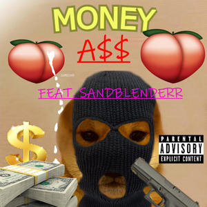 moneya$$ (feat. sandblenderr) [Explicit]