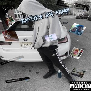 Before Da Fame (Explicit)