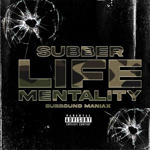 Subber Life Mentality (Explicit)