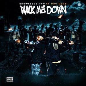 Walk me down (feat. 1601 Mozzi) [Explicit]