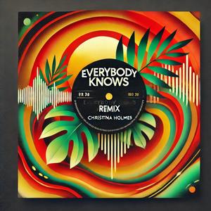 Everybody Knows (feat. Chris Ibbetson) [Remix]