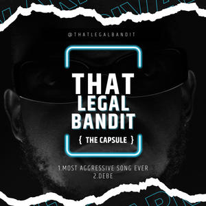 THAT LEGAL BANDIT (Explicit)