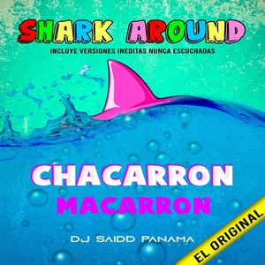 Shark Around Chacarron Macarron