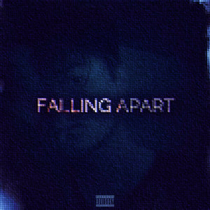 Falling Apart (Explicit)