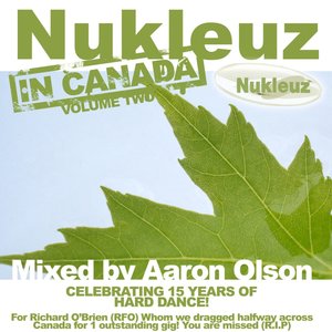 Nukleuz In Canada Vol 2: Mixed by Aaron Olson