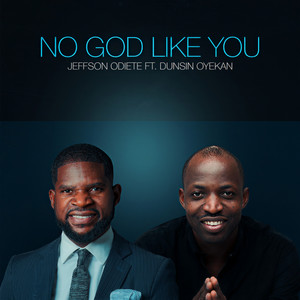 No God like you(feat. Dunsin Oyekan)