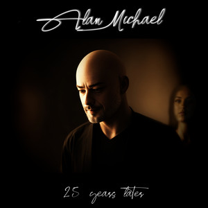 Alan Michael - 25 Years later