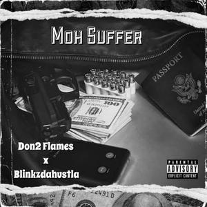 Moh suffer (feat. Blinkzdahustla) [Explicit]