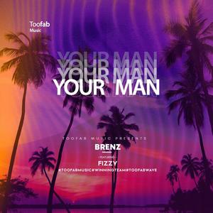 Your Man (feat. Fizzy) [Explicit]