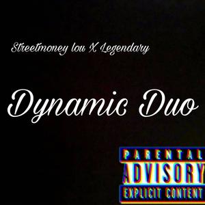 Dynamic Duo (feat. Legendary) [Explicit]