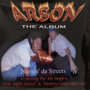 ARSON THE ALBUM (BURNIN' DA STREETS) [Explicit]