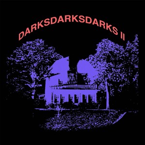 Darksdarksdarks II