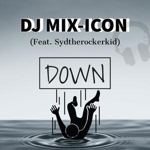 Down (feat. Sydtherockerkid)