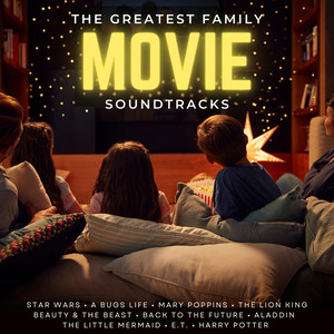 The Greatest Family Movie Soundtracks