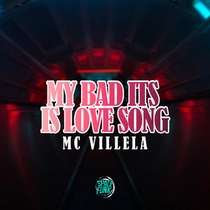 My Bad Its Is Love Song (Explicit)