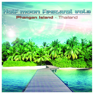 Half Moon Festival - Phangan Island - Thailand Vol.3