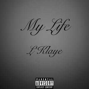 L'Klaye - My Life (Explicit)