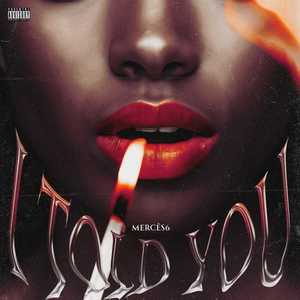 I told you (Explicit)