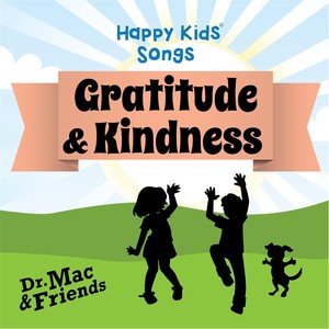 Happy Kids Songs, Vol. 9: Gratitude & Kindness