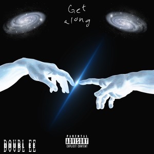 Get Along (Explicit)