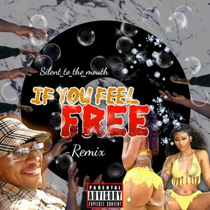 If You Feel Free[feat. Rickie Allmon & Detre Val] (Remix|Explicit)