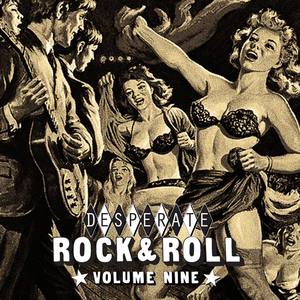 Desperate Rock'n'roll Vol. 9, Rockin' Scorchin' Sizzlers