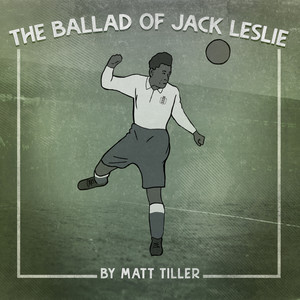 The Ballad of Jack Leslie