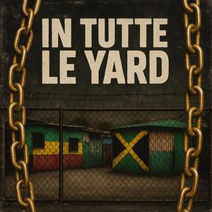 In Tutte Le Yard (feat. Vacca) (Explicit)