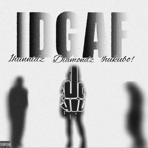 IDGAF (NO LOVE) (feat. !Hukubo! & Diamondz) [Explicit]